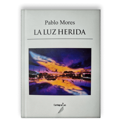 La luz herida, de Pablo Mores