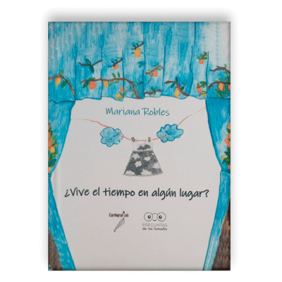 ¿Vive el tiempo en algún lugar?, de Mariana Robles