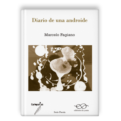 Diario de una androide, de Marcelo Fagiano