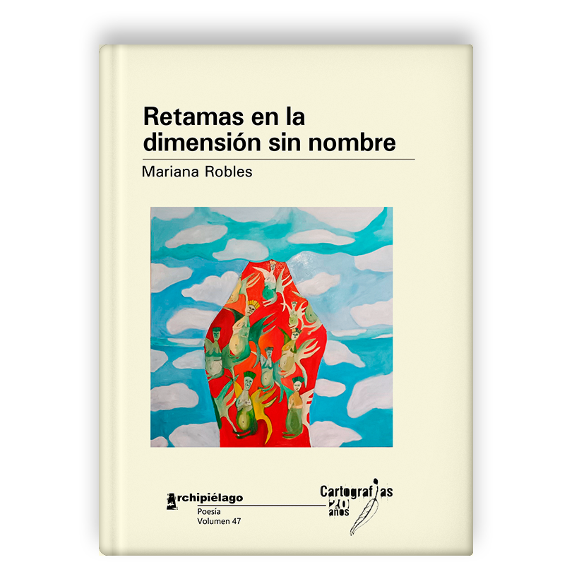 Retamas en la dimensión sin nombre, de Mariana Robles.