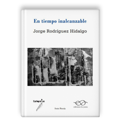 En tiempo inalcanzable, de Jorge Rodríguez Hidalgo