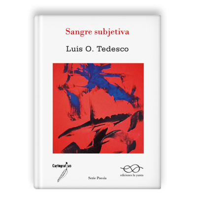 Sangre subjetiva, de Luis O. Tedesco