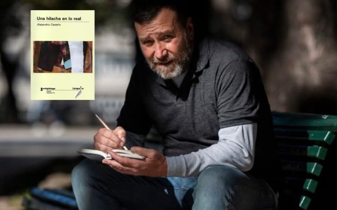 Una hilacha en lo real, de Alejandro Cesario: una reseña habla de poesía desde los márgenes