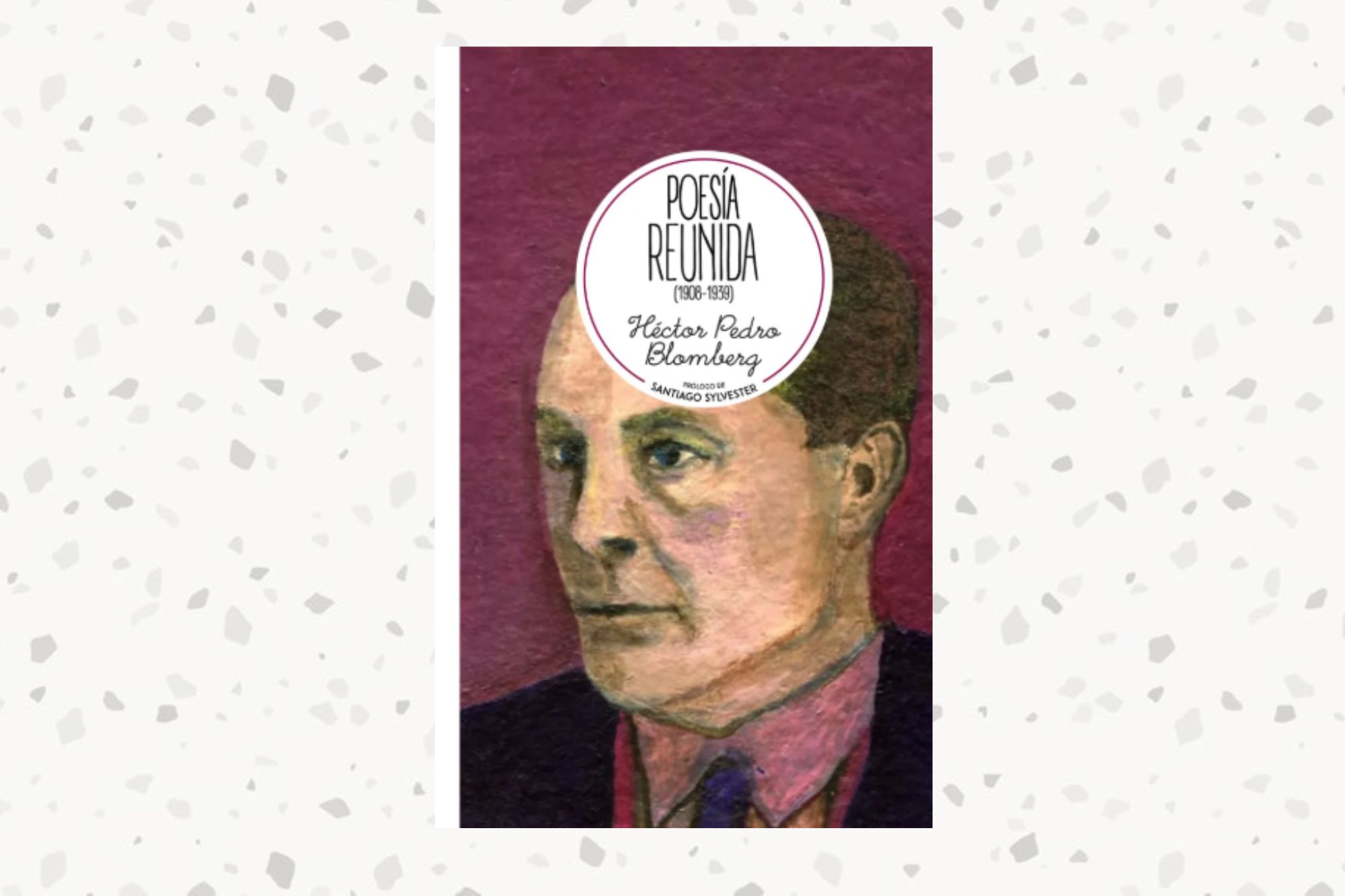Héctor Pedro Blomberg: la recuperación de una poesía olvidada (1908–1939)