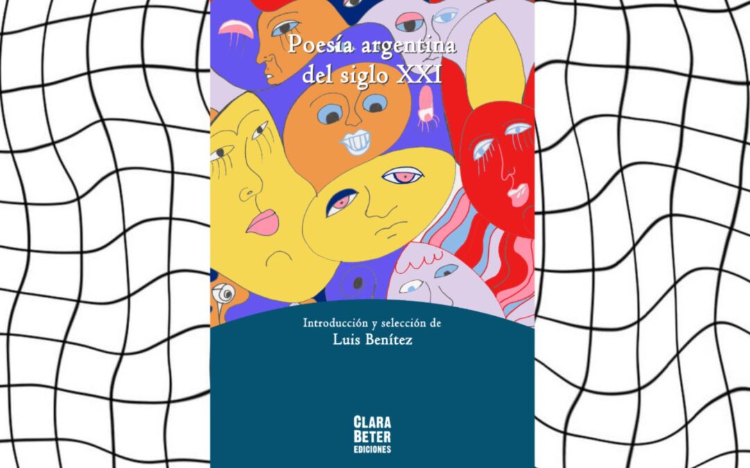 Poesía argentina del siglo XXI: una selección de Luis Benítez (por José Di Marco)