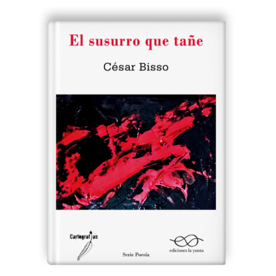 El susurro que tañe, de César Bisso